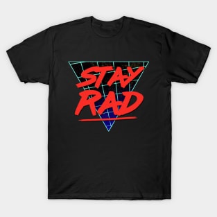 Stay Rad T-Shirt